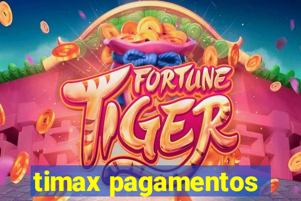 timax pagamentos